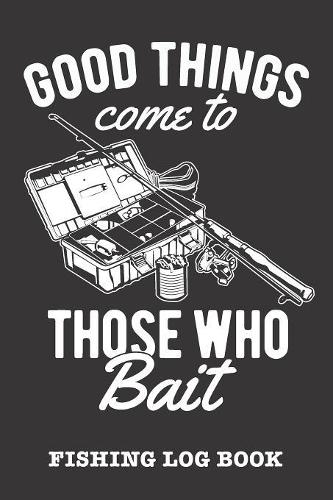 Good Things Come To Those Who Bait