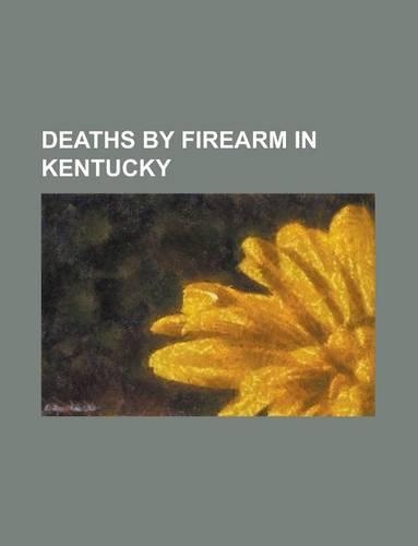 Deaths by Firearm in Kentucky