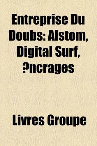 Entreprise Du Doubs: Alstom, TGV, Peugeot, Z 20500, X 73500, BB 66000, Ter 2n Ng, BB 75000, BB 16500, BB 22200, BB 7200, CC 72000, Z 6400(French)