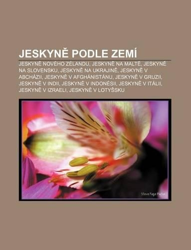 Jeskyn Podle Zemi: Jeskyn Noveho Zelandu, Jeskyn Na Malt, Jeskyn Na Slovensku, Jeskyn Na Ukrajin, Jeskyn V Abchazii(Czech)