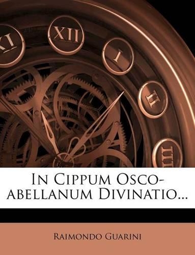 In Cippum Osco-Abellanum Divinatio...