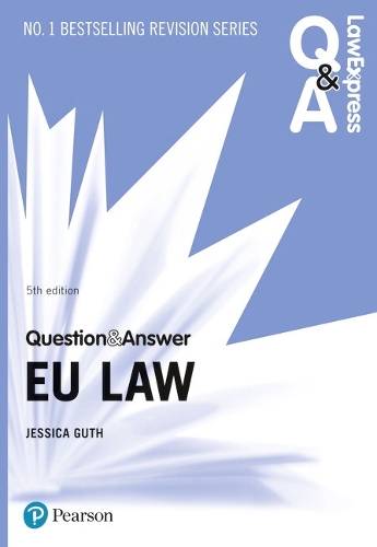 Law Express Question and Answer: EU Law: (Law Express Questions & Answers)