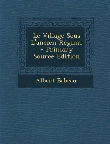 Le Village Sous L'Ancien Regime