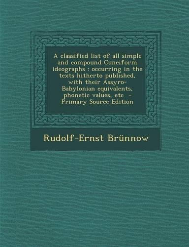 A Classified List of All Simple and Compound Cuneiform Ideographs