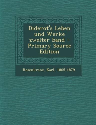 Diderot's Leben Und Werke Zweiter Band
