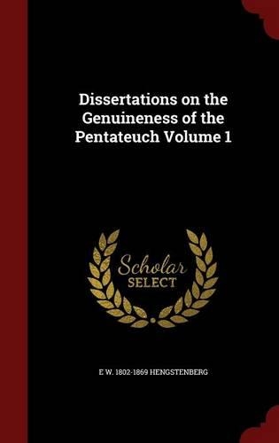 Dissertations on the Genuineness of the Pentateuch Volume 1