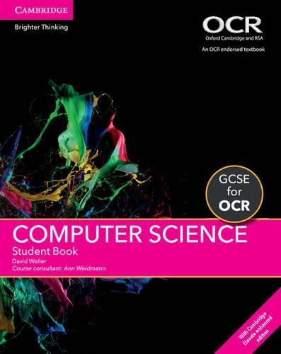 GCSE Computer Science for OCR Student Book with Cambridge Elevate Enhanced Edition (2 Years): (GCSE Computer Science for OCR)