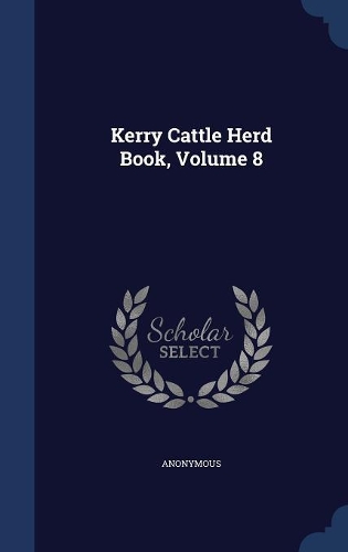 Kerry Cattle Herd Book; Volume 8
