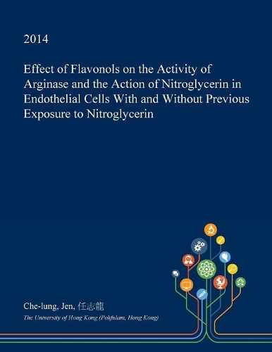Effect of Flavonols on the Activity of Arginase and the Action of Nitroglycerin in Endothelial Cells with and Without Previous Exposure to Nitroglycerin