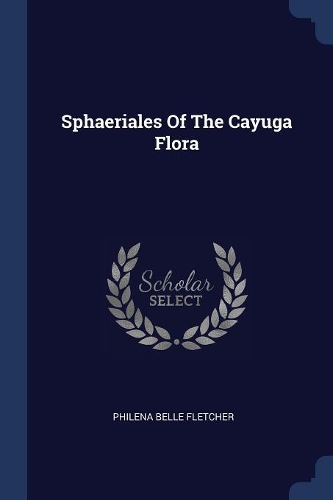 Sphaeriales Of The Cayuga Flora