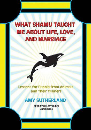 What Shamu Taught Me about Life, Love, and Marriage