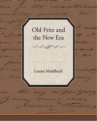 Old Fritz and the New Era (eBook)