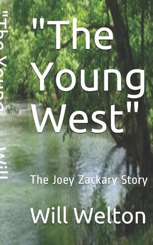 The Young West: The Joey Zackary Story(2 Young West)
