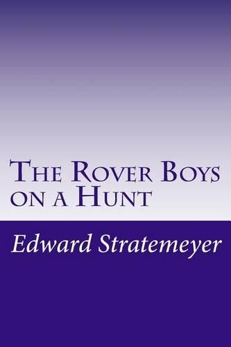 The Rover Boys on a Hunt