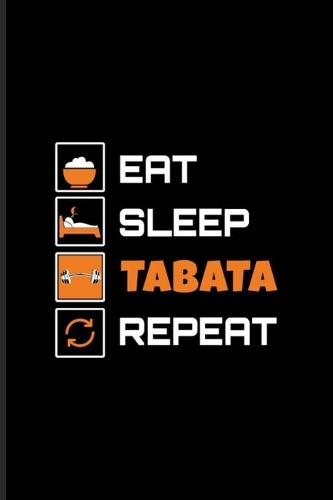 Eat Sleep Tabata Repeat