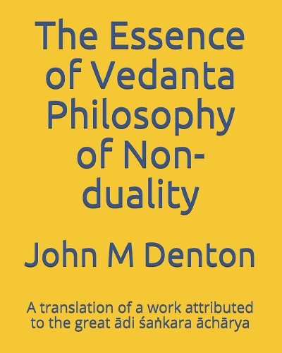 The Essence of Vedanta Philosophy of Non-duality
