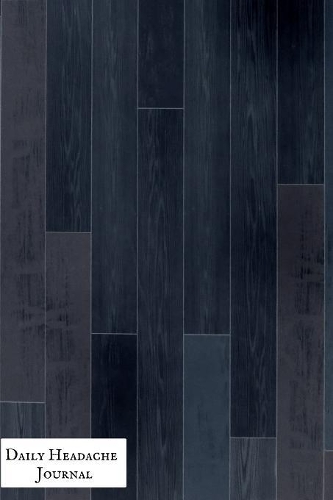 Daily Headache Journal: Portable Headache Dairy Log- Migraine Tracking Log Book- Management & Monitoring -Record Severity, Triggers, Duration, Location, Measures, Other Sym