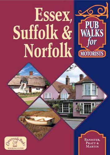 Pub Walks for Motorists: Essex, Suffolk and Norfolk