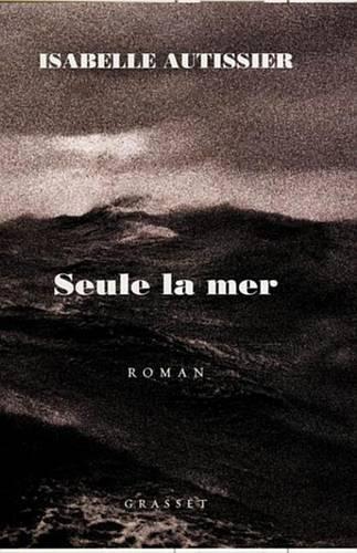 Seule La Mer S'En Souviendra