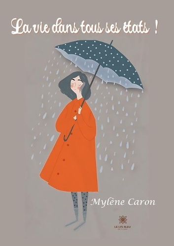 La vie dans tous ses états !