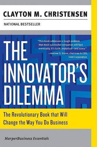 The Innovator's Dilemma