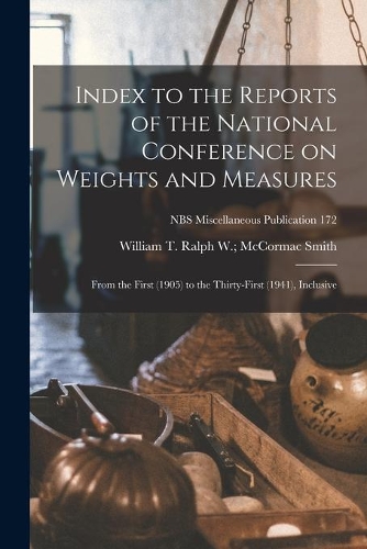 Index to the Reports of the National Conference on Weights and Measures