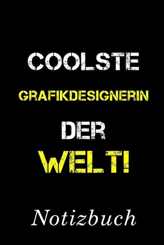 Coolste Grafikdesignerin Der Welt Notizbuch