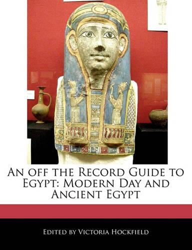 An Off the Record Guide to Egypt