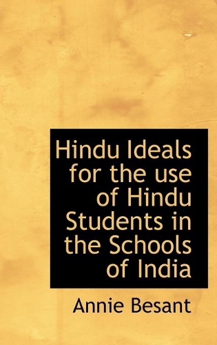 Hindu Ideals for the use of Hindu Students in the Schools of India: (English)