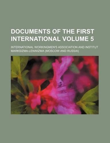 Documents of the First International Volume 5