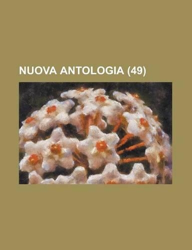 Nuova Antologia (49 ): (English)