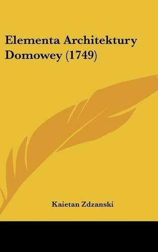 Elementa Architektury Domowey (1749)