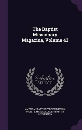 The Baptist Missionary Magazine, Volume 43