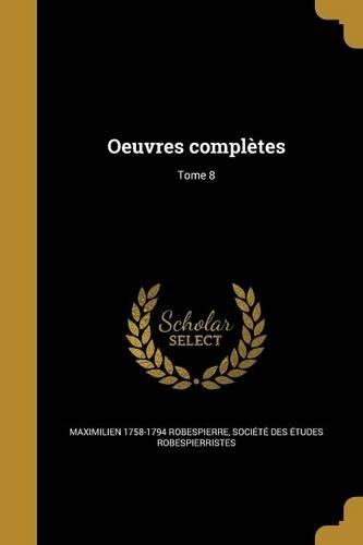 Oeuvres Completes; Tome 8
