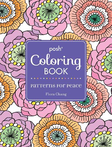 Posh Adult Coloring Book: Patterns for Peace: Volume 18(Posh Coloring Books)
