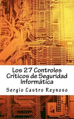 Los 27 Controles Criticos de Seguridad Informatica