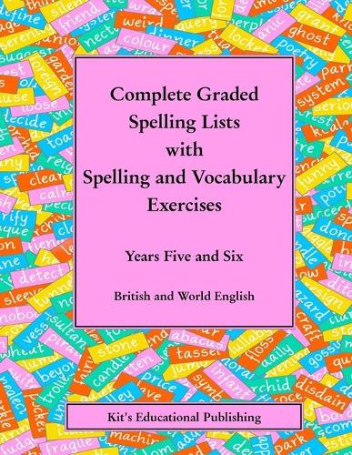 Complete Graded Spelling Lists with Spelling and Vocabulary Exercises