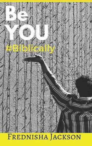 Be You #Biblically