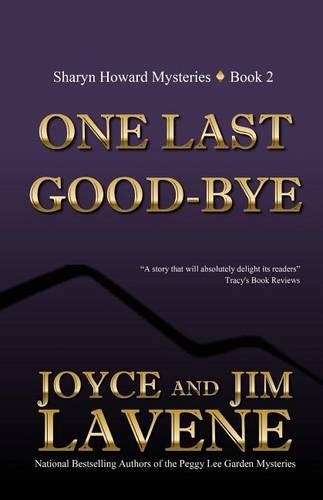 One Last Goodbye: (2 A Sharyn Howard Mystery Book)