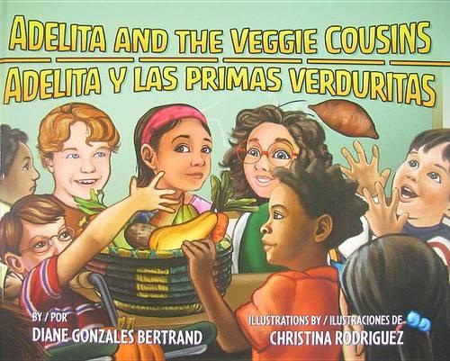 Adelita and the Veggie Cousins/Adelita y Las Primas Verduritas