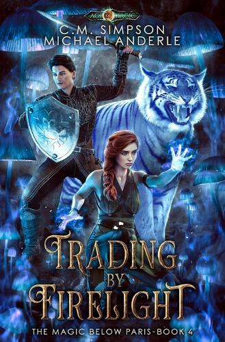 Trading By Firelight: The Magic Below Paris Book 4(4 The Magic Below Paris)