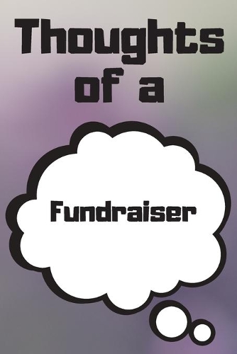 Thoughts of a Fundraiser