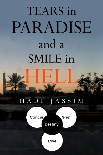 Tears in Paradise and a Smile in Hell