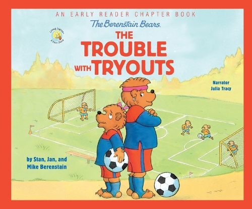 The Berenstain Bears the Trouble with Tryouts