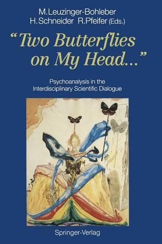 “Two Butterflies on My Head...”: Psychoanalysis in the Interdisciplinary Scientific Dialogue(English)