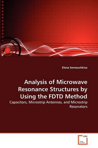 Analysis of Microwave Resonance Structures by Using the FDTD Method: (English)