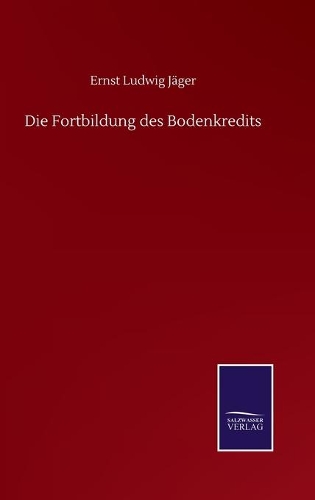 Die Fortbildung des Bodenkredits