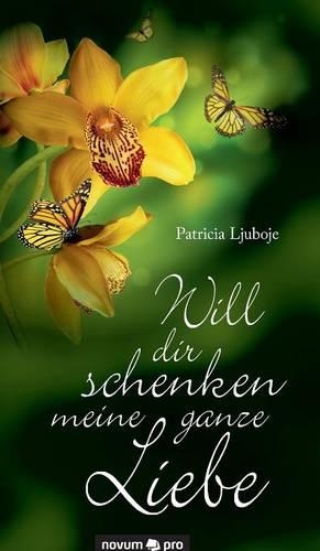 Will Dir Schenken Meine Ganze Liebe