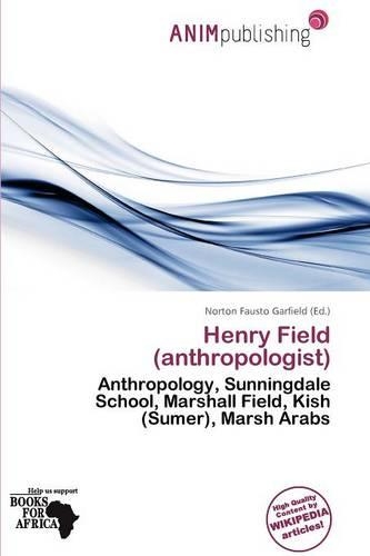Henry Field (Anthropologist): (English)