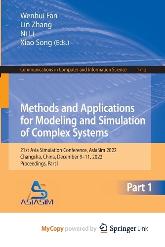 Methods and Applications for Modeling and Simulation of Complex Systems: 21st Asia Simulation Conference, AsiaSim 2022, Changsha, China, December 9-11, 2022, Proceedings, Part I